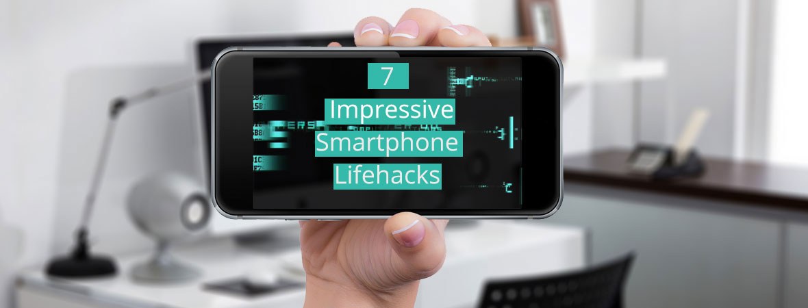 7 Smartphone Hacks 7 Smartphone Hacks